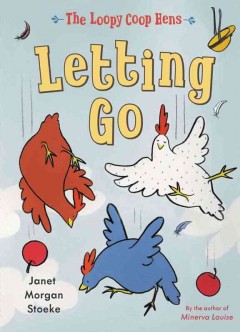 The Loopy Coop hens : letting go  Cover Image