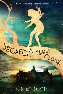 Serafina and the black cloak  Cover Image