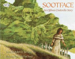Sootface : an Ojibwa Cinderella story  Cover Image