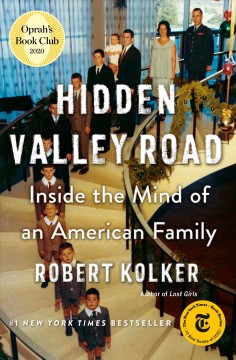Hidden Valley Road : inside the mind of an American family  Cover Image