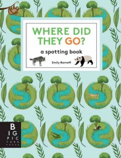 Where did they go? : a spotting book  Cover Image