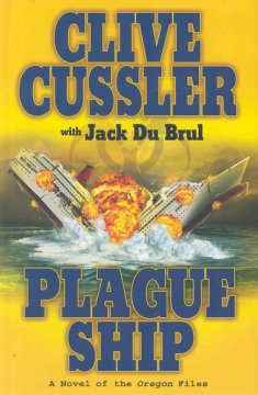 Plague ship : a novel of the Oregon files  Cover Image