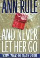 Go to record And never let her go : Thomas Capano, the deadly seducer