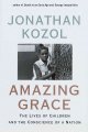 Go to record Amazing grace : the lives of children and the conscience o...