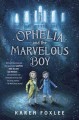 Go to record Ophelia and the marvelous boy