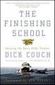 Go to record The finishing school : earning the Navy SEAL Trident