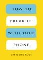 Go to record How to break up with your phone