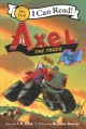 Go to record Axel the truck : field trip