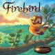 Go to record Firebird : he lived for the sunshine