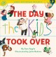 Go to record The day the kids took over