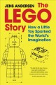 Go to record The LEGO story : how a little toy sparked the world's imag...