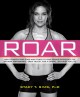 Go to record Roar : how to match your food and fitness to your female p...
