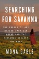Go to record Searching for Savanna : the murder of one Native American ...