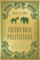 Go to record Filthy rich politicians : the swamp creatures, latte liber...