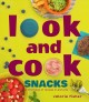 Go to record Look and cook snacks : a first book of recipes in pictures