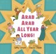 Go to record Arab Arab all year long!
