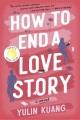 Go to record How to end a love story : a novel