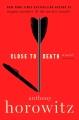 Go to record Close to death : a novel