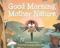 Go to record Good morning, Mother Nature