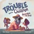 Go to record The trouble with children (according to Dog)