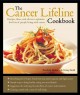 Go to record The cancer lifeline cookbook : good nutrition, recipes, an...