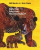 Go to record Baby bear, baby bear, what do you see?