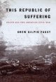 Go to record This republic of suffering : death and the American Civil ...