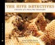 Go to record The hive detectives : chronicle of a honey bee catastrophe